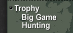 Big Trophy Game Hunting